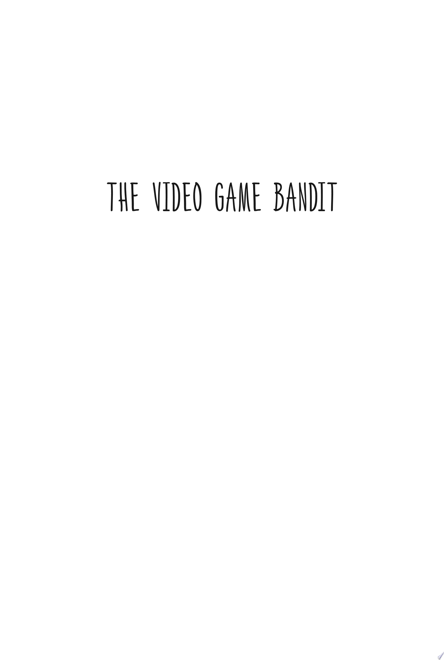 Image for "The Video Game Bandit"